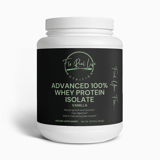 Advanced 100% Whey Protein Isolate (Vanilla) - Flo Real Life Nutrition